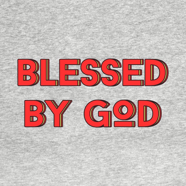 Blessed By God | Christian Saying by All Things Gospel